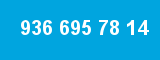 936 695 78 14